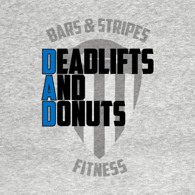 BSF - DAD - Deadlifts and Donuts by BarsandStripesFitness